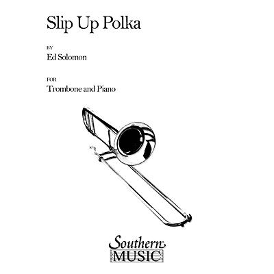 Southern Slip Up Polka (Trombone) Southern Music Series Composed by Edward Solomon