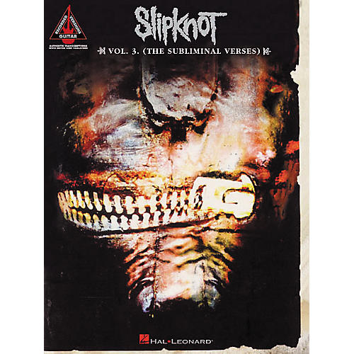 Slipknot Volume 3 (The Subliminal Verses) Guitar Tab Songbook