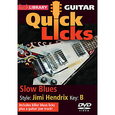 Licklibrary Slow Blues - Quick Licks (Style: Jimi Hendrix; Key: B) Lick Library Series DVD Written by Danny Gill