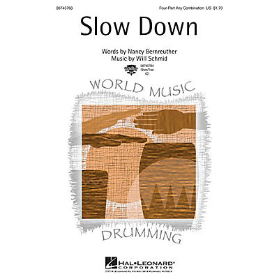 Hal Leonard Slow Down 4 Part Any Combination composed by Will Schmid