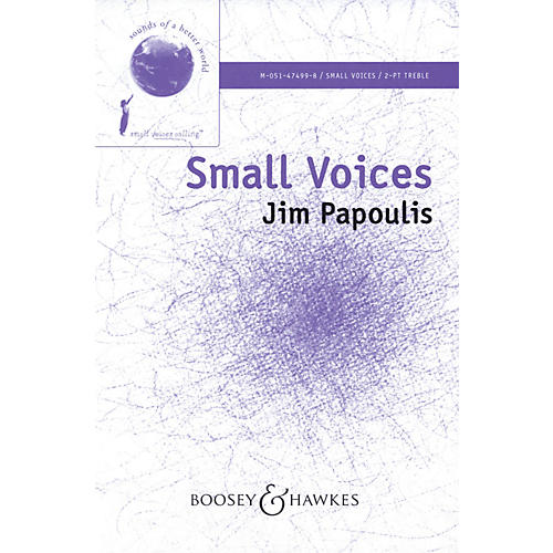 Boosey and Hawkes Small Voices 2-Part composed by Jim Papoulis