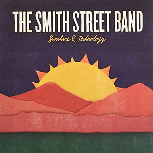 Smith Street Band - Sunshine & Technology