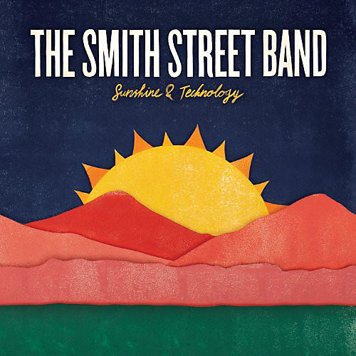 Smith Street Band - Sunshine and Technology