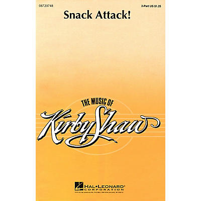 Hal Leonard Snack Attack! 2-Part composed by Kirby Shaw