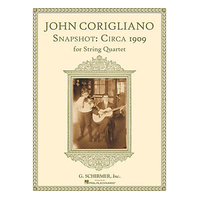 G. Schirmer Snapshot: Circa 1909 (String Quartet Score and Parts) String Series Softcover Composed by John Corigliano