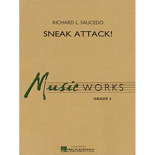Hal Leonard Sneak Attack! Concert Band Level 2-2 1/2 Composed by Richard L. Saucedo