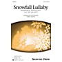 Shawnee Press Snowfall Lullaby 2-Part arranged by Greg Gilpin