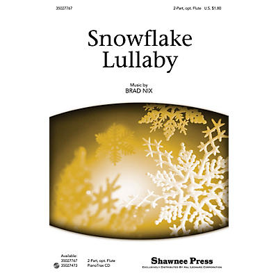 Shawnee Press Snowflake Lullaby 2-PART composed by Brad Nix