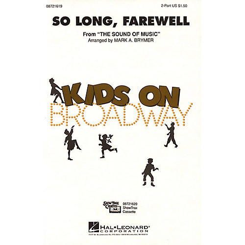 Hal Leonard So Long, Farewell (from The Sound of Music) 2-Part arranged by Mark Brymer