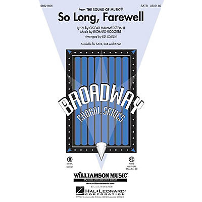 Hal Leonard So Long, Farewell (from The Sound of Music) SATB arranged by Ed Lojeski