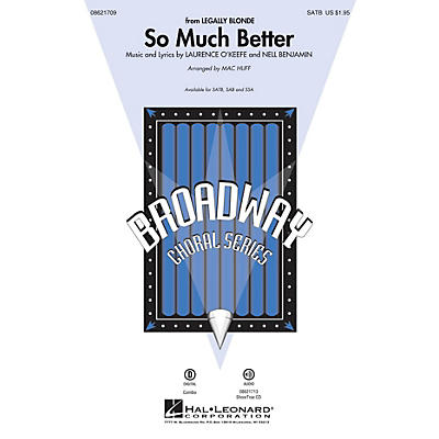 Hal Leonard So Much Better (from Legally Blonde) SAB Arranged by Mac Huff