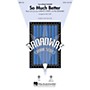 Hal Leonard So Much Better (from Legally Blonde) ShowTrax CD Arranged by Mac Huff