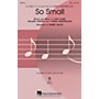 Hal Leonard So Small SSA by Carrie Underwood arranged by Barry Talley