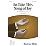 Shawnee Press So Take This Song of Joy 2-Part arranged by Greg Gilpin