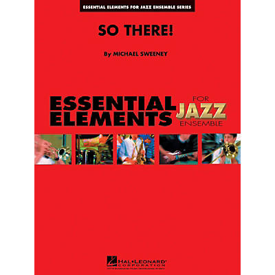 Hal Leonard So There! Jazz Band Level 1-2 Composed by Michael Sweeney