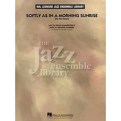 Hal Leonard Softly as in a Morning Sunrise (Solo Alto Sax Feature) Jazz Band Level 4 Arranged by Mark Taylor