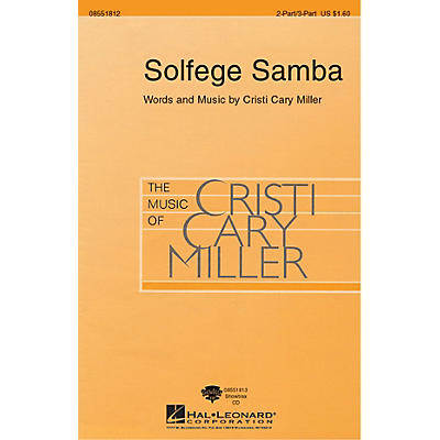 Hal Leonard Solfege Samba 2 Part / 3 Part composed by Cristi Cary Miller