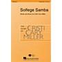 Hal Leonard Solfege Samba 2 Part / 3 Part composed by Cristi Cary Miller