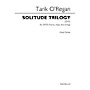 Novello Solitude Trilogy SATB Score Composed by Tarik O'Regan