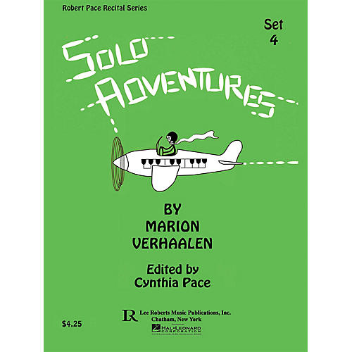 Lee Roberts Solo Adventures - Set 4 Pace Piano Education Series Composed by Marion Verhaalen