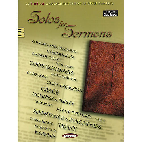 Solos for Sermons (36 Topical Arrangements for Church Pianists) Songbook Series Softcover