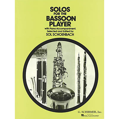 G. Schirmer Solos for the Bassoon Player Woodwind Solo Series by Various Edited by Sol Schoenbach