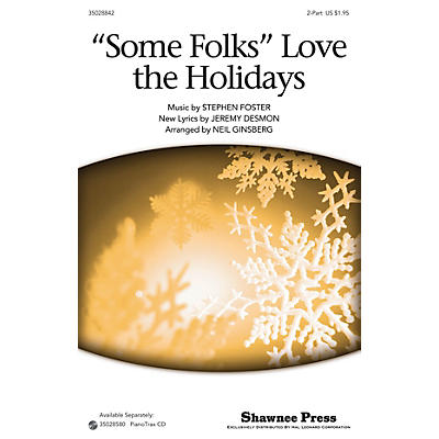 Shawnee Press Some Folks Love The Holidays 2-Part arranged by Neil Ginsberg