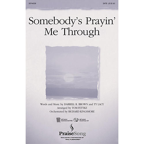 PraiseSong Somebody's Prayin' Me Through SATB arranged by Tom Fettke