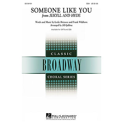 Hal Leonard Someone Like You (from Jekyll & Hyde) SSA arranged by Jill Gallina