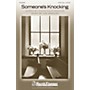 Shawnee Press Someone's Knocking SATB composed by Lee Dengler