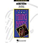 Hal Leonard Something - Young Concert Band Level 3 by Paul Murtha