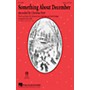 Hal Leonard Something About December SAB by Christina Perri Arranged by Mac Huff