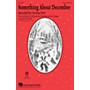 Hal Leonard Something About December SATB by Christina Perri arranged by Mac Huff