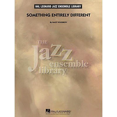 Hal Leonard Something Entirely Different Jazz Band Level 4 Composed by Haley Woodrow