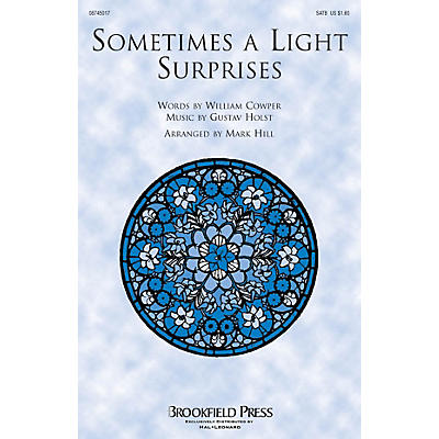 Brookfield Sometimes a Light Surprises SATB arranged by Mark Hill
