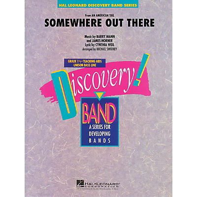 Hal Leonard Somewhere Out There (from An American Tail) Concert Band Level 1.5 Arranged by Michael Sweeney