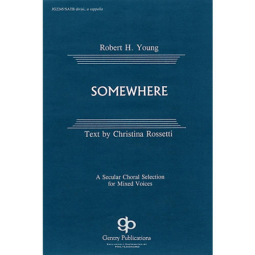 Fred Bock Music Somewhere SATB DV A Cappella composed by Robert H. Young