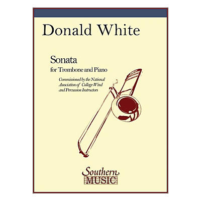 Southern Sonata (Trombone) Southern Music Series Composed by Donald White