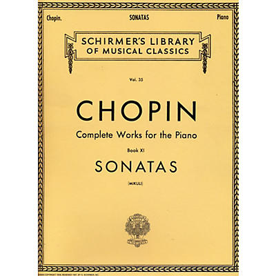 G. Schirmer Sonatas for Piano Chopin Complete Works Book 11 By Chopin