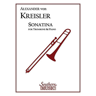 Southern Sonatina (Trombone) Southern Music Series Composed by Alexander von Kreisler