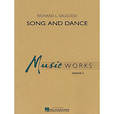 Hal Leonard Song and Dance Concert Band Level 3 Composed by Richard Saucedo