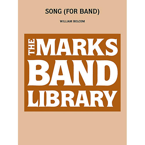 Edward B. Marks Music Company Song (for Band) Concert Band Level 5 Composed by William Bolcom