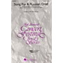 Hal Leonard Song for a Russian Child SAB Composed by Andrea Klouse