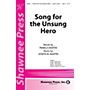 Shawnee Press Song for the Unsung Hero SATB Composed by Joseph M. Martin