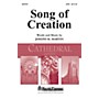 Shawnee Press Song of Creation (Shawnee Press Cathedral Series) SATB composed by Joseph M. Martin