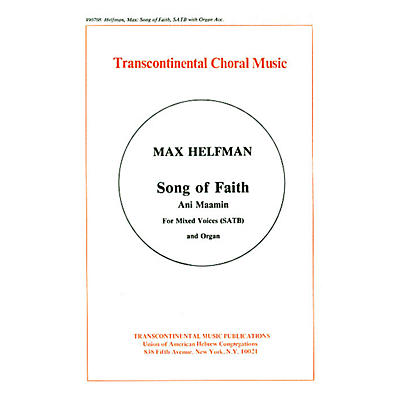 Transcontinental Music Song of Faith (Ani Ma'amin) SATB composed by Max Helfman