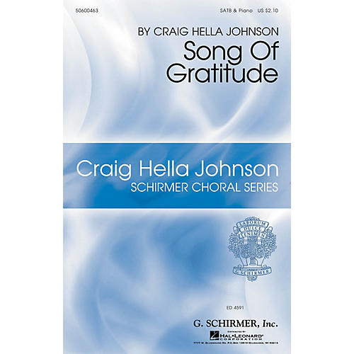 G. Schirmer Song of Gratitude (Craig Hella Johnson Choral Series) SATB composed by Craig Hella Johnson