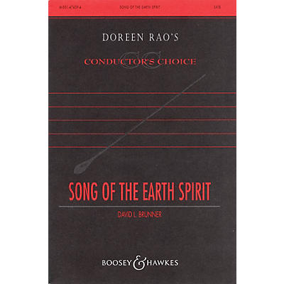 Boosey and Hawkes Song of the Earth Spirit (CME Conductor's Choice) SATB composed by David Brunner