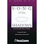 Shawnee Press Song of the Shadows (SATB) SATB composed by Joseph Martin