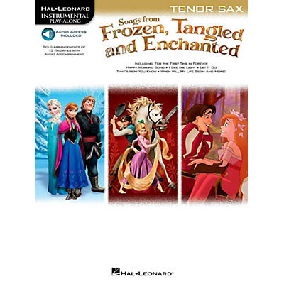 Hal Leonard Songs From Frozen, Tangled And Enchanted For Tenor Sax - Instrumental Play-Along Book/Online Audio